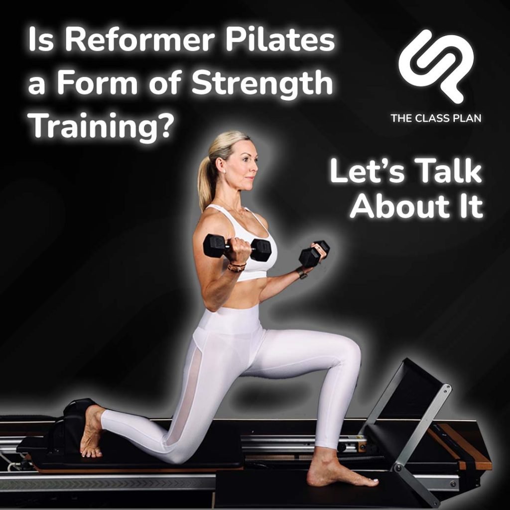 Is Reformer Pilates a Form of Strength Training? Let’s Talk About It